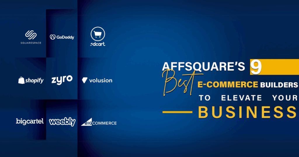 affsquare’s 9 best e-commerce builders to elevate your business.