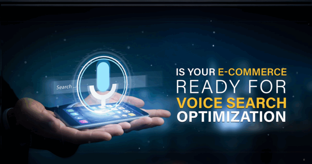 is your e-commerce ready for voice search optimization?