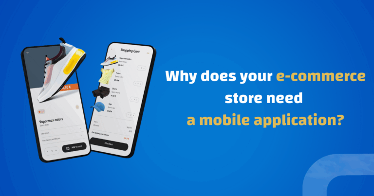 why does your e-commerce store need a mobile application?