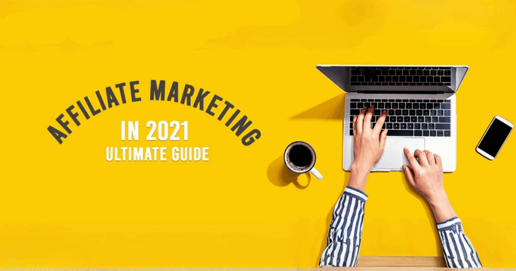 affiliate marketing: your ultimate guide to get started 