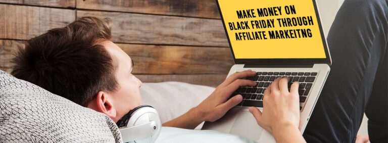 earn big on black friday through affiliate marketing