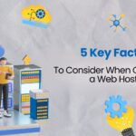 5 factores to consider when choose web hosting