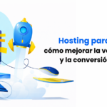 hosting-para-ecommerce-cómo-mejorar-la-velocidad-de-tu-tienda-y-la-conversión-en-el-checkout